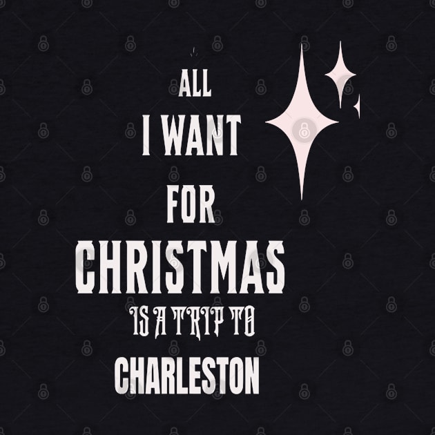 All I want for Christmas is a trip to Charleston by Imaginate